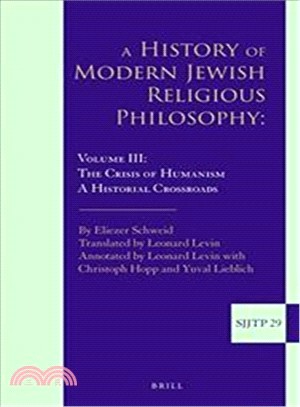 A History of Modern Jewish Religious Philosophy ― The Crisis of Humanism. a Historial Crossroads