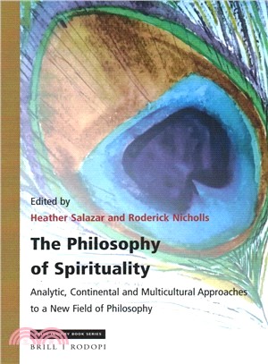 The Philosophy of Spirituality ― Analytic, Continental and Multicultural Approaches to a New Field of Philosophy