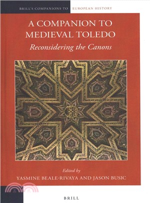 A Companion to Medieval Toledo ― Reconsidering the Canons