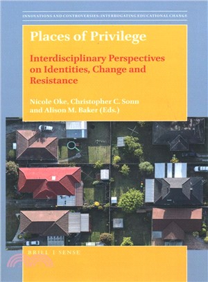 Places of Privilege ― Interdisciplinary Perspectives on Identities, Change and Resistance