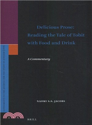 Delicious Prose ― Reading the Tale of Tobit With Food and Drink; a Commentary