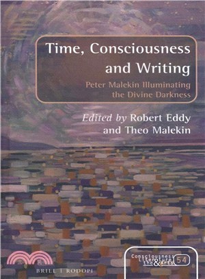 Time, Consciousness and Writing ― Peter Malekin Illuminating the Divine Darkness