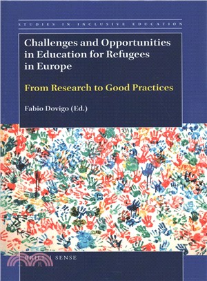 Challenges and Opportunities in Education for Refugees in Europe ― From Research to Good Practices