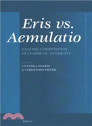 Eris Vs. Aemulatio ― Valuing Competition in Classical Antiquity