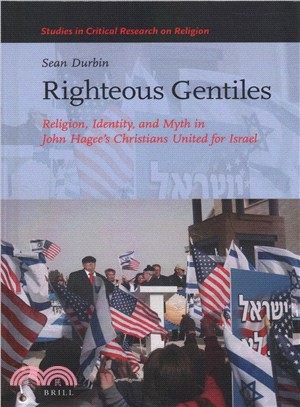 Righteous Gentiles ― Religion, Identity, and Myth in John Hagee Christians United for Israel