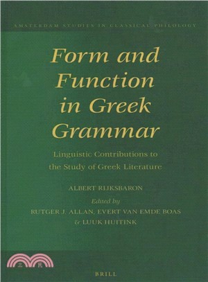 Form and Function in Greek Grammar ― Linguistic Contributions to the Study of Greek Literature