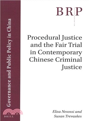 Procedural Justice and the Fair Trial in Contemporary Chinese Criminal Justice