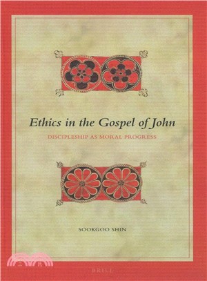 Ethics in the Gospel of John ― Discipleship As Moral Progress
