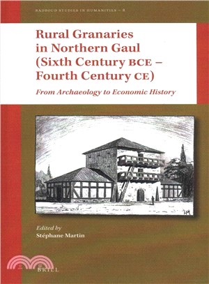 Rural Granaries in Northern Gaul Sixth Century Bc ?Fourth Century Ad ― From Archaeology to Economic History