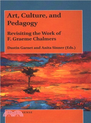 Art, Culture, and Pedagogy ― Revisiting the Work of Graeme Chalmers