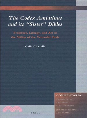 The Codex Amiatinus and Its Sister Bibles ― Scripture, Liturgy, and Art in the Milieu of the Venerable Bede