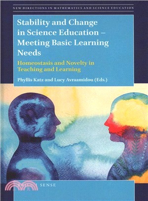 Stability and Change in Science Education ― Meeting Basic Learning Needs; Homeostasis and Novelty in Teaching and Learning