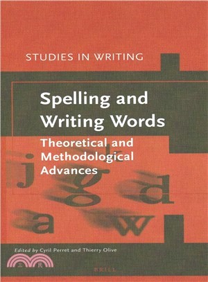 Spelling and Writing Words ― Theoretical and Methodological Advances