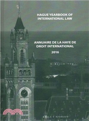 Hague Yearbook of International Law 2016 / Annuaire De La Haye De Droit International 2016