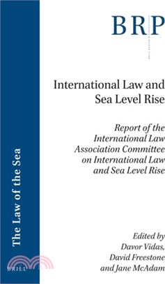 International Law and Sea Level Rise ― Report of the International Law Association Committee on International Law and Sea Level Rise
