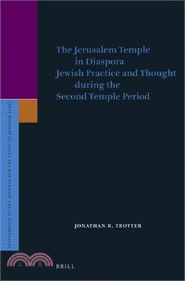 The Jerusalem Temple in Diaspora ― Jewish Practice and Though During the Second Temple Period