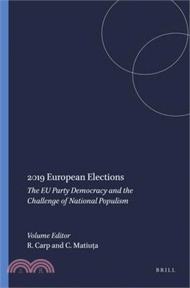 2019 European Elections ― The Eu Party Democracy and the Challenge of National Populism