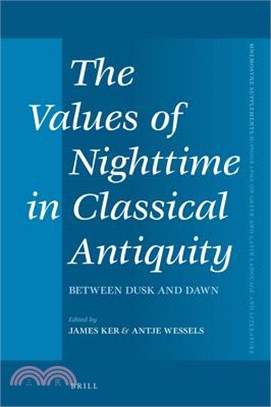 The Values of Nighttime in Classical Antiquity ― Between Dusk and Dawn