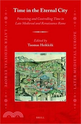 Time in the Eternal City ― Perceiving and Controlling Time in Late Medieval and Renaissance Rome