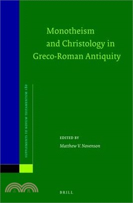 Monotheism and Christology in Greco-roman Antiquity