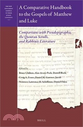 A Comparative Handbook to the Gospels of Matthew and Luke: Comparisons with Pseudepigrapha, the Qumran Scrolls, and Rabbinic Literature