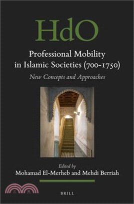 Professional Mobility in Islamic Societies (700-1750): New Concepts and Approaches