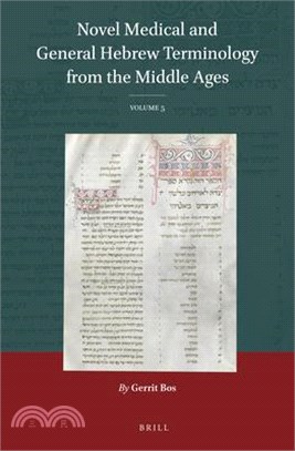 Novel Medical and General Hebrew Terminology from the Middle Ages: Volume 5