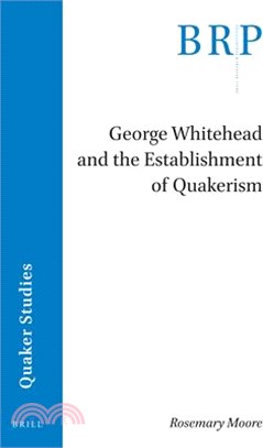 George Whitehead and the Establishment of Quakerism