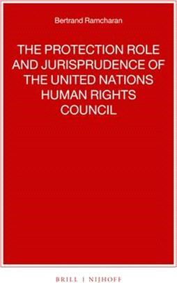 The Protection Role and Jurisprudence of the United Nations Human Rights Council