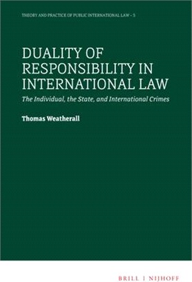 Duality of Responsibility in International Law: The Individual, the State, and International Crimes