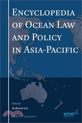Encyclopedia of Ocean Law and Policy in Asia-Pacific