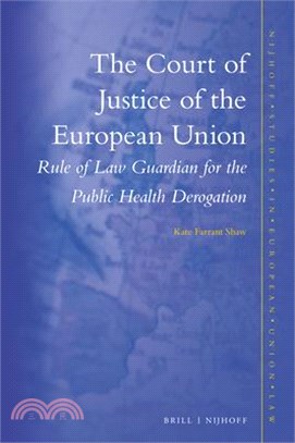 The Court of Justice of the European Union: Rule of Law Guardian for the Public Health Derogation