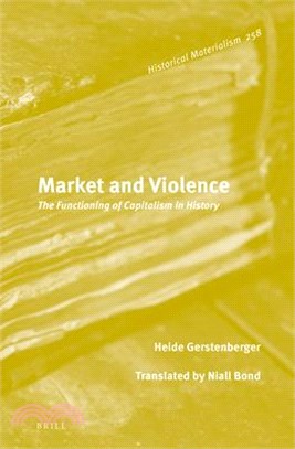 Market and Violence: The Functioning of Capitalism in History