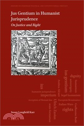 Jus Gentium in Humanist Jurisprudence: On Justice and Right