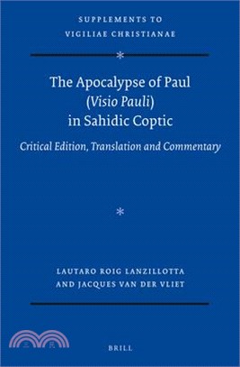 The Apocalypse of Paul (VISIO Pauli) in Sahidic Coptic: Critical Edition, Translation and Commentary