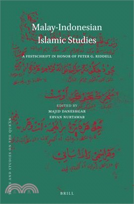 Malay-Indonesian Islamic Studies: Festschrift in Honor of Peter G. Riddell