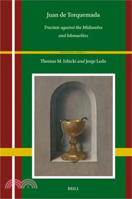 Juan de Torquemada: Tractate Against the Midianites and Ishmaelites