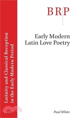 Early Modern Latin Love Poetry