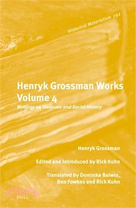 Henryk Grossman Works, Volume 4: Writings on Economic and Social History