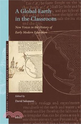A Global Earth in the Classroom: New Voices in the History of Early Modern Education