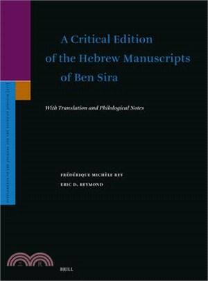 A Critical Edition of the Hebrew Manuscripts of Ben Sira: With Translation and Philological Notes