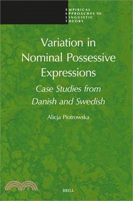 Variation in Nominal Possessive Expressions: Case Studies from Danish and Swedish