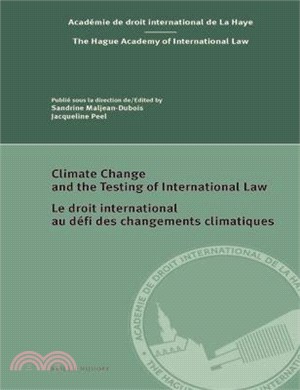 Climate Change and the Testing of International Law / Le Droit International Au Défi Des Changements Climatiques