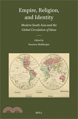 Empire, Religion, and Identity: Modern South Asia and the Global Circulation of Ideas