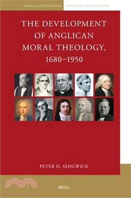 The Development of Anglican Moral Theology, 1680-1950