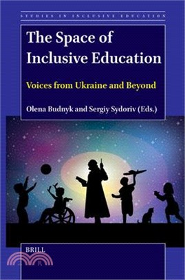 The Space of Inclusive Education: Voices from Ukraine and Beyond