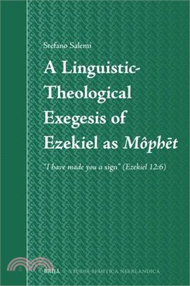 A Linguistic-Theological Exegesis of Ezekiel as Môphēt: "I Have Made You a Sign" (Ezekiel 12:6)