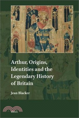 Arthur, Origins, Identities and the Legendary History of Britain