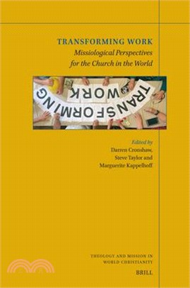 Transforming Work: Missiological Perspectives for the Church in the World