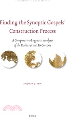 Finding the Synoptic Gospels' Construction Process: A Comparative-Linguistic Analysis of the Eucharist and Its Co-Texts